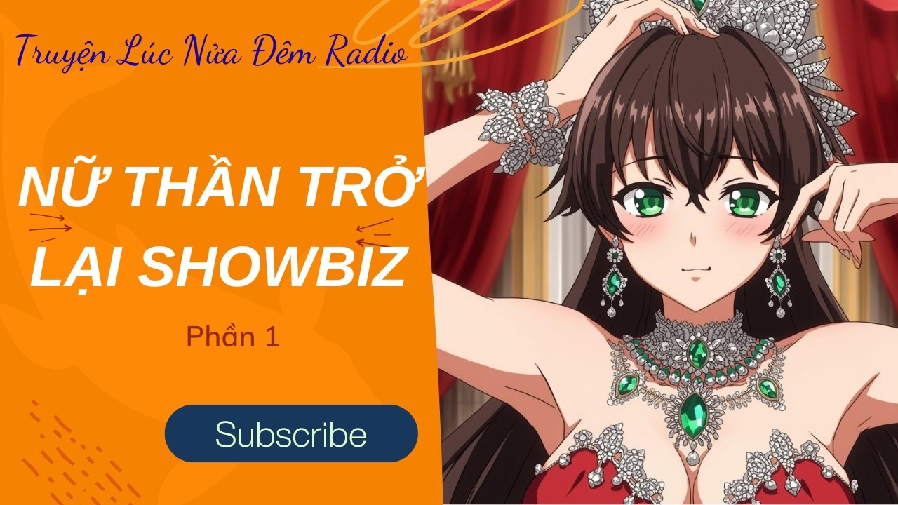Nữ Thần Trở Lại Showbiz phần 1