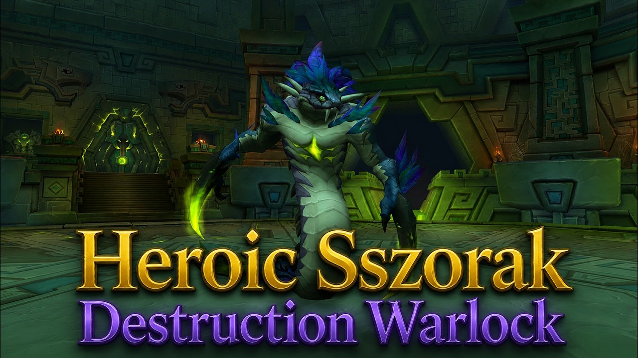 Heroic Sszorak | Destruction Warlock POV