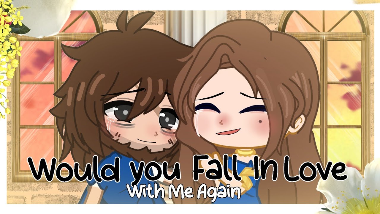 Would You Fall In Love With Me Again -  EPIC: The Musical Gacha