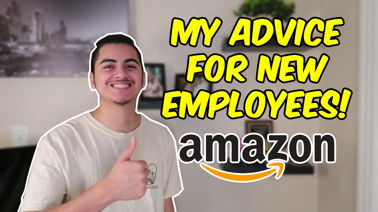 MY ADVICE TO NEW AMAZON EMPLOYEES!