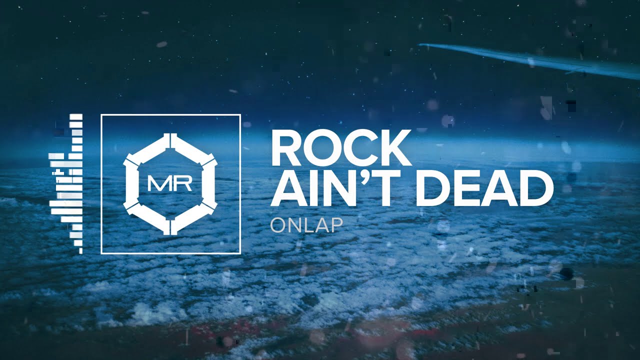 ONLAP - Rock Ain't Dead [HD]