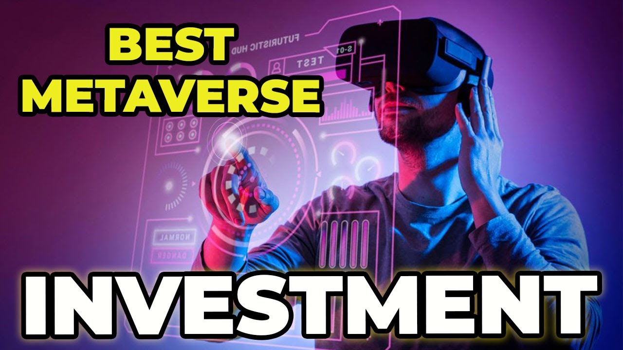 The Best Metaverse Investment In 2022