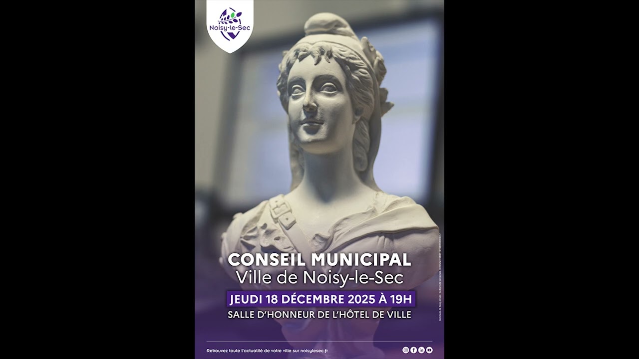 CONSEIL MUNICIPAL DU 18 DECEMBRE 2025 - Ville de Noisy-le-Sec