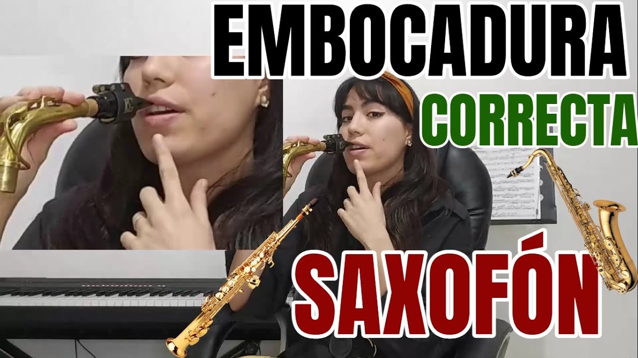 EMBOCADURA en el SAXOFÓN + TIPOS de EMBOCADURA