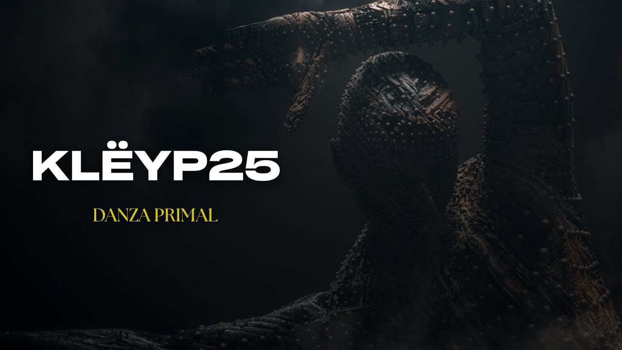 KL&Euml;YP25 - Danza Primal / Techno