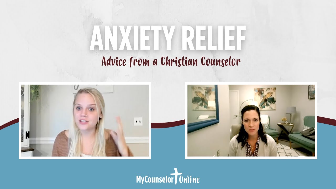 Anxiety Relief | Advice from a Christian Counselor