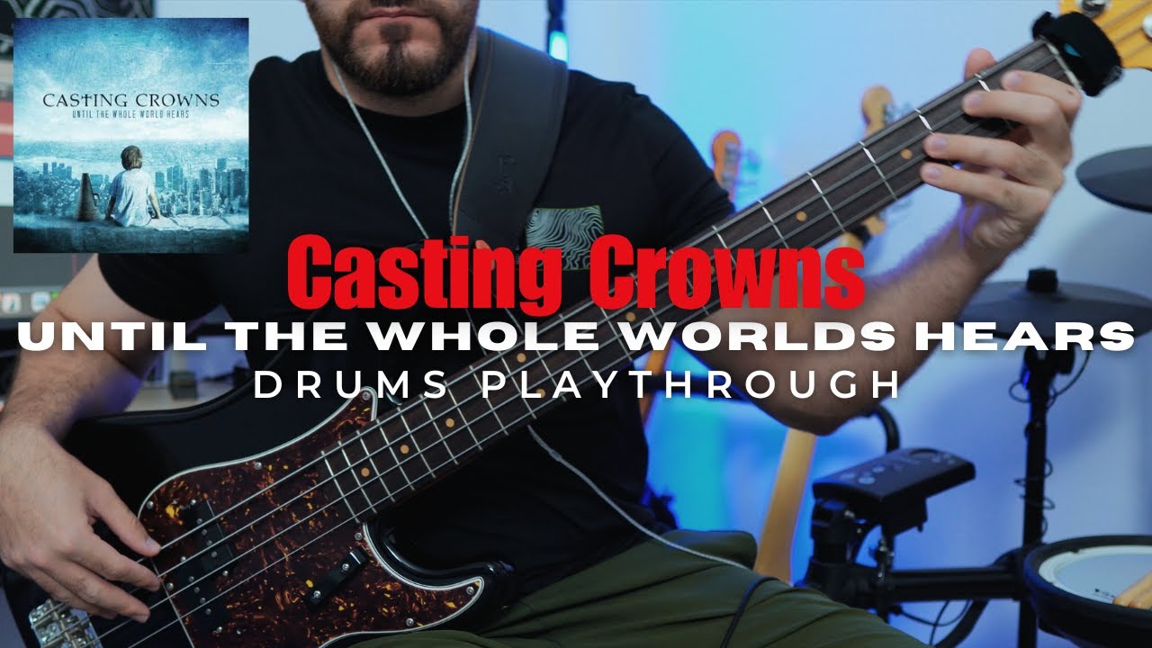 Casting Crowns - Until the Whole World Hears | Bass Playthrough
