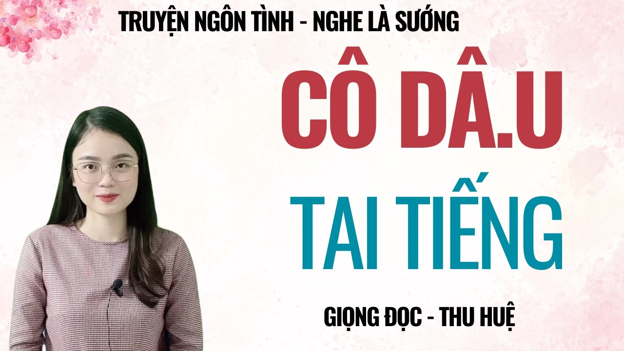 TRUYỆN TÂM SỰ ĐÊM MUỘN | C.Ô D.ÂU T.A.I. TIẾNG | CHUYỆN THẦM KÍN MC THU HUỆ KỂ