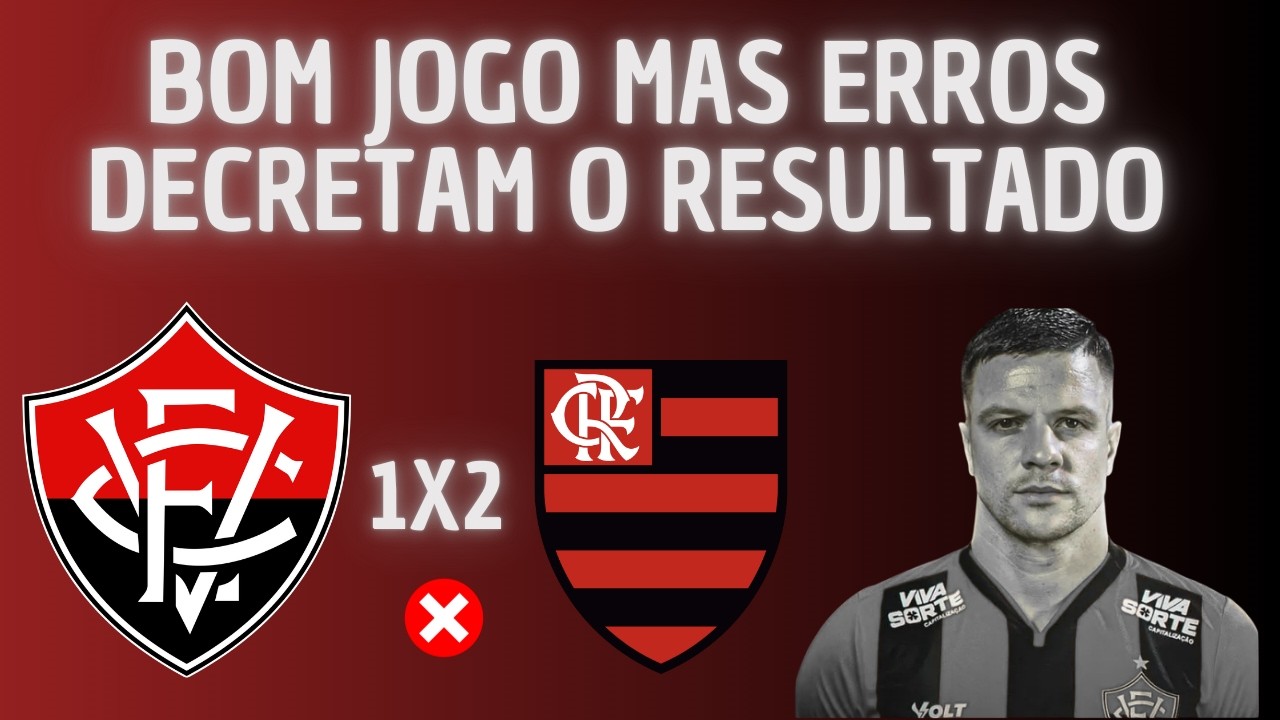 🫡 VITÓRIA JOGA BEM, PORÉM NÃO É SUFICENTE! ERROS INFANTIS DECRETAM O RESULTADO! ANÁLISE PÓS-JOGO! 👀👍