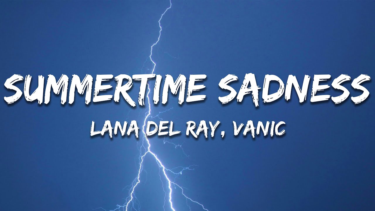 Lana Del Rey - Summertime Sadness (Vanic Remix) (Lyrics)