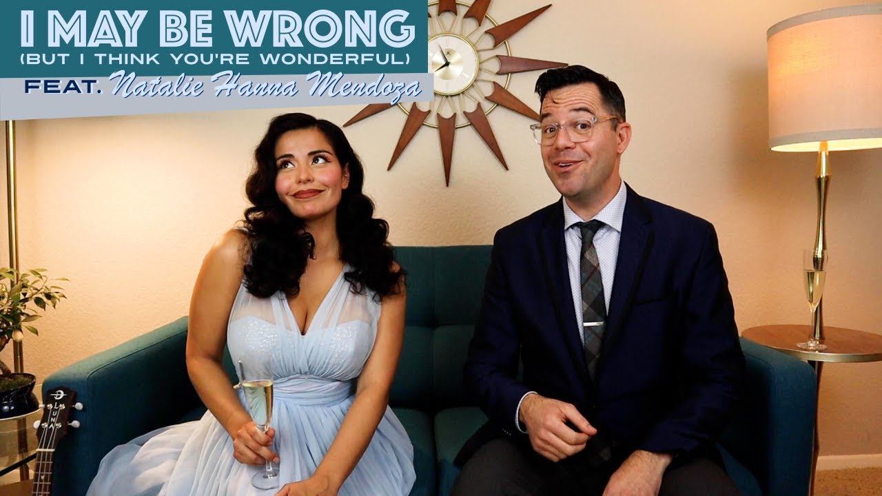 I May Be Wrong - feat. Natalie Hanna Mendoza