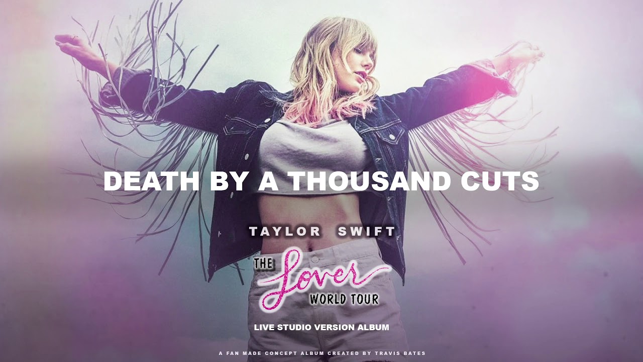 Taylor Swift - Death By A Thousand Cuts (Lover World Tour Live Concept Studio Version)