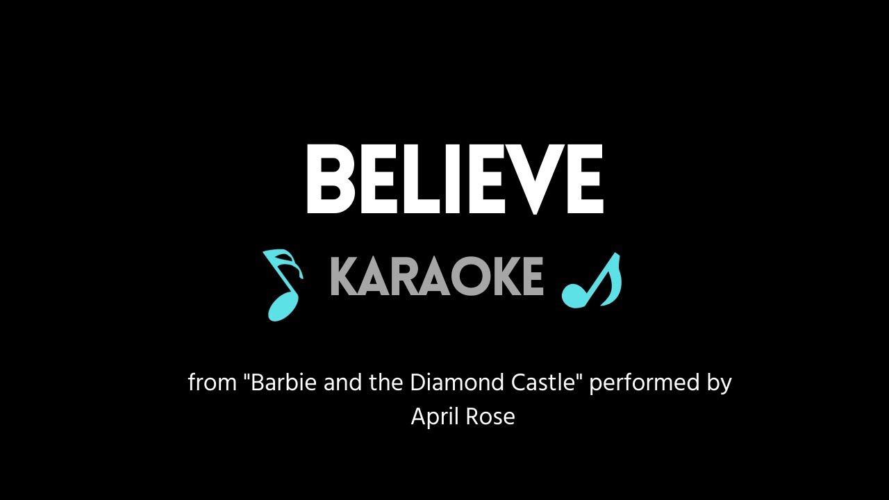 Believe KARAOKE (from 