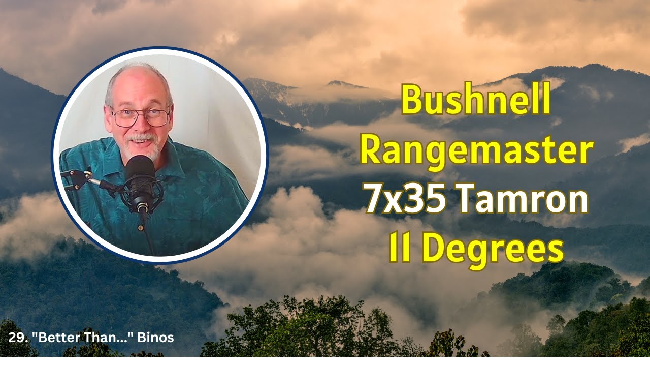 Bushnell Rangemaster 7x35 Tamron Version 11 Degrees
