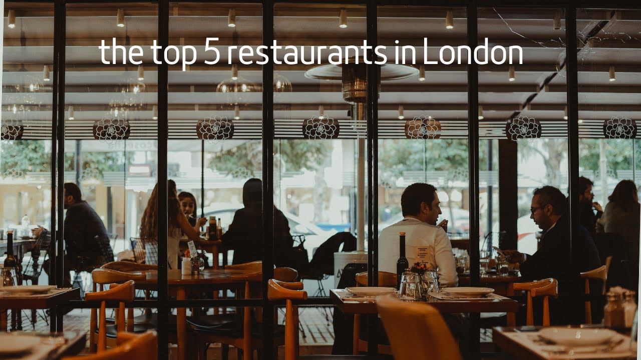 the top 5 restaurants in London