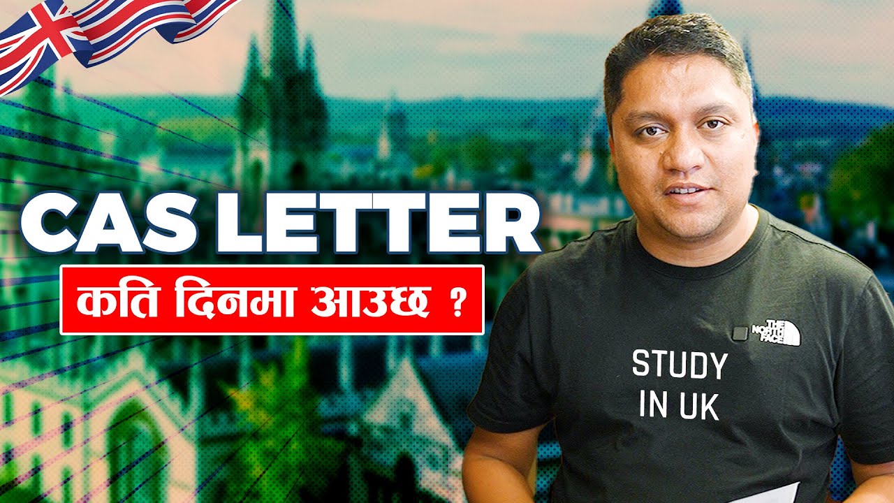 CAS Letter कति दिनमा आउँछ ? Study in UK from Nepal | Uni Ladder