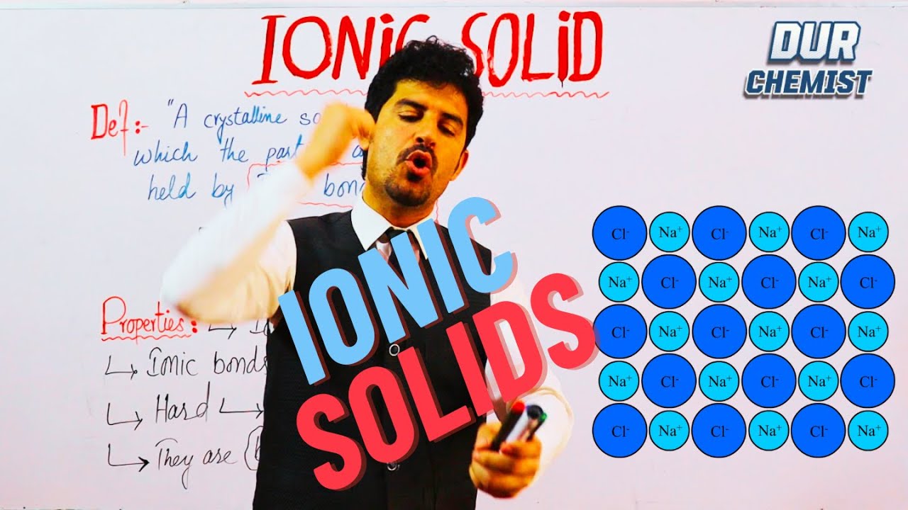 Types of Crystalline solids | Ionic Solids | complete lecture by Dur chemist