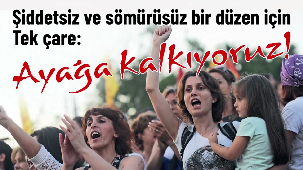 Şiddetsiz ve sömürüsüz bir düzen için ayağa kalkıyoruz!
