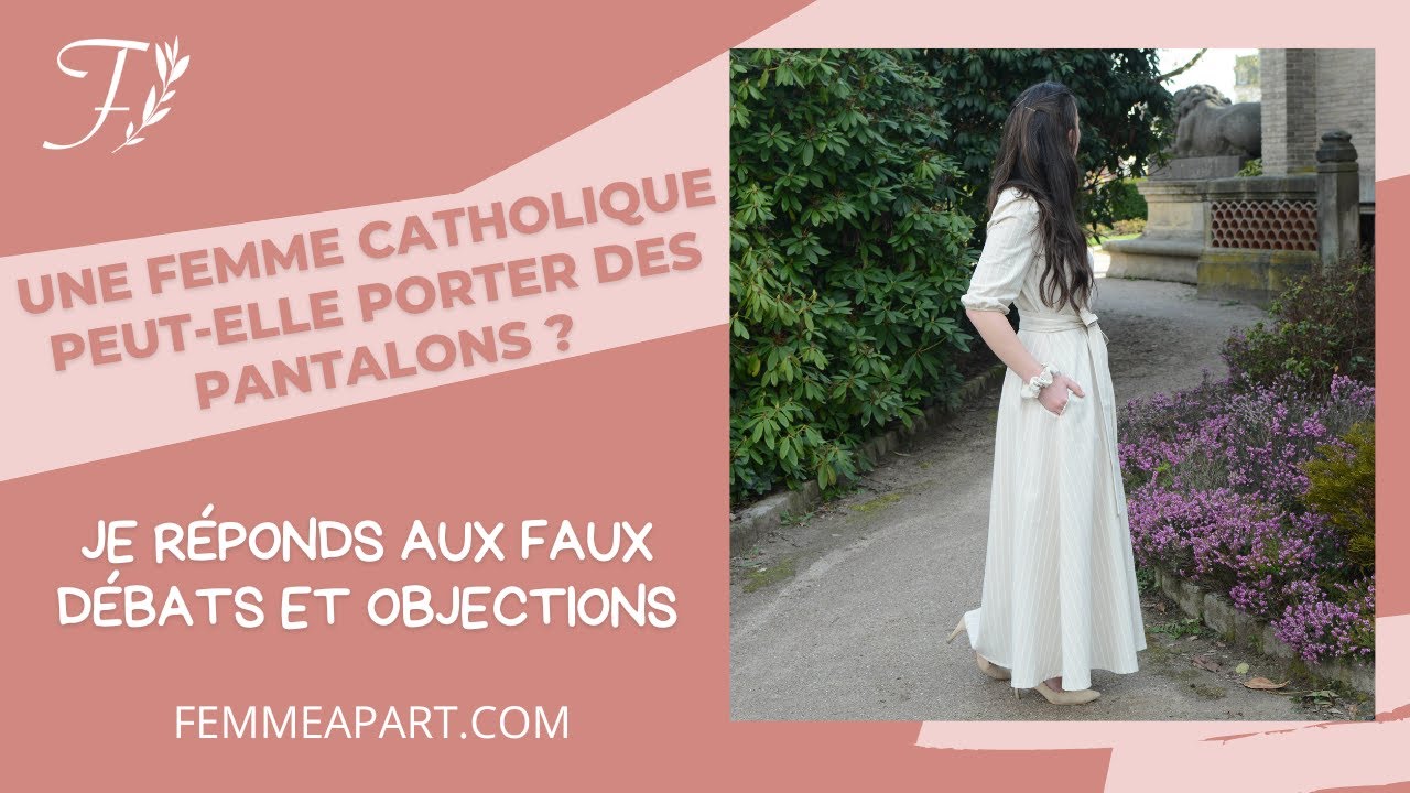 Une femme catholique peut-elle porter des pantalons ?