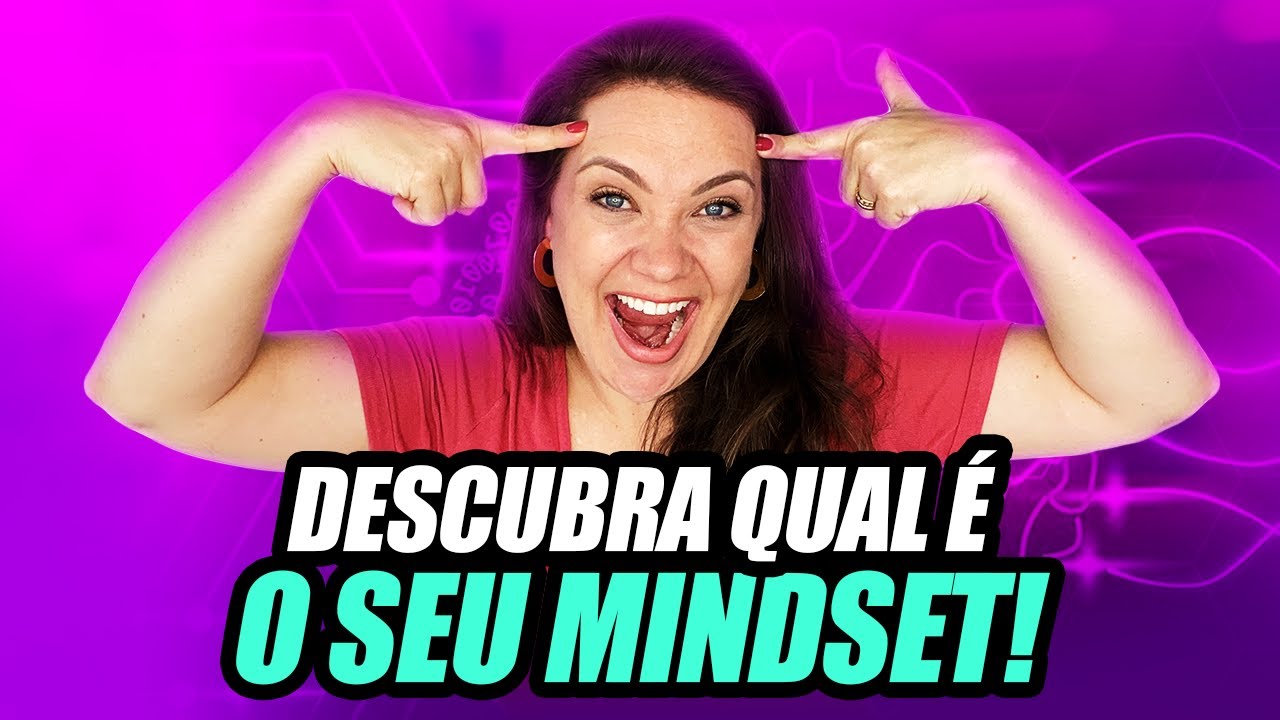 MINDSET - Os tipos de Mindset