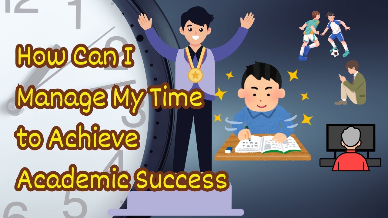 HOW TO MANAGE YOUR TIME AND GET A HIGH GRADE