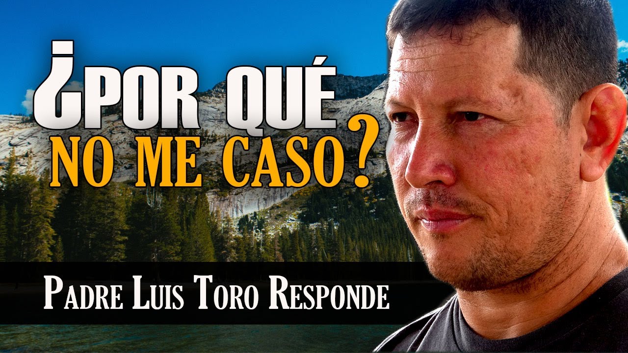 ¿Por qué el Sacerdote no se casa? PADRE LUIS TORO explica el por qué