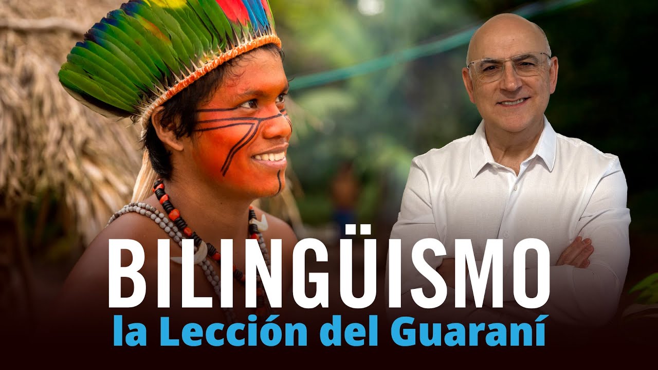 Bilingüismo: la Lección del Guaraní