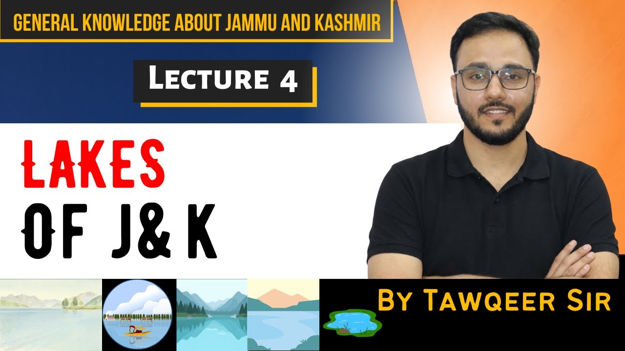 Lec 4 | Lakes of Jammu and Kashmir | General Knowledge about Jammu and Kashmir|By Tawqeer Sir