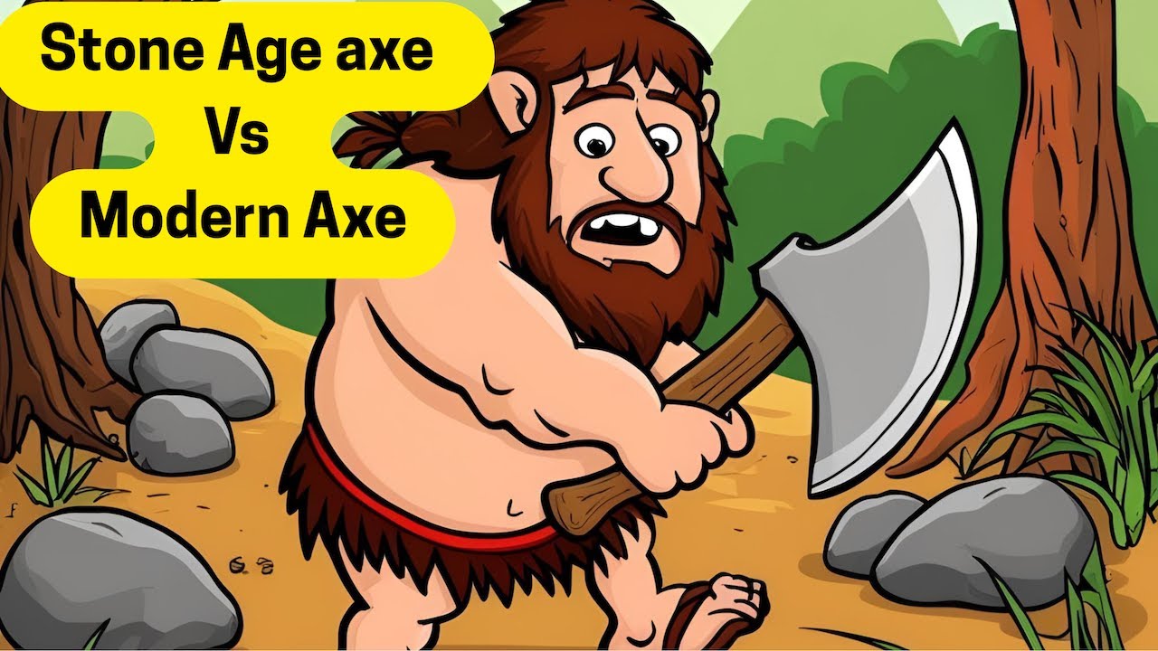 Stone Age Tools; Axe Vs Modern Axe: for kids