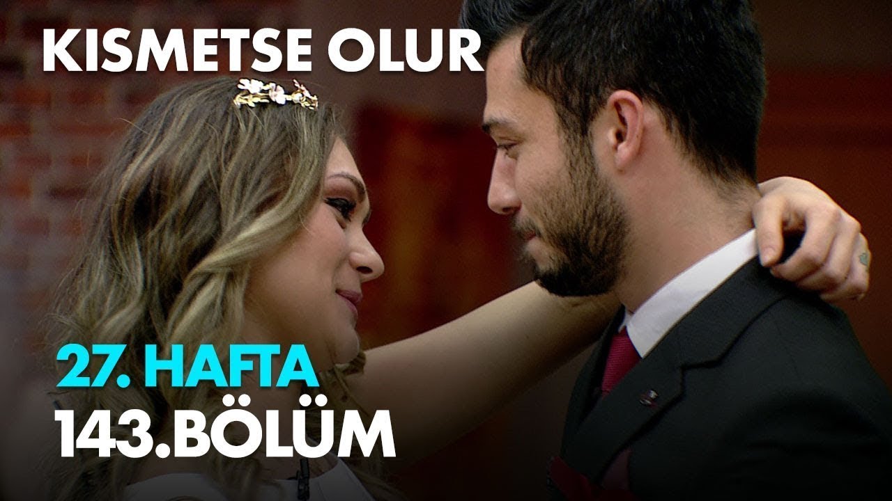 Kısmetse Olur 27. Hafta 143. Bölüm - Halk Oylaması