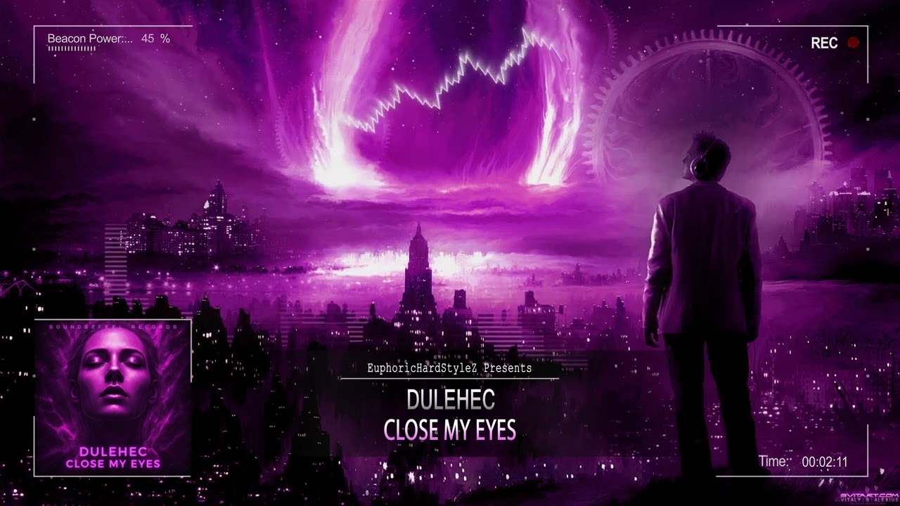 Dulehec - Close My Eyes [HQ Edit]