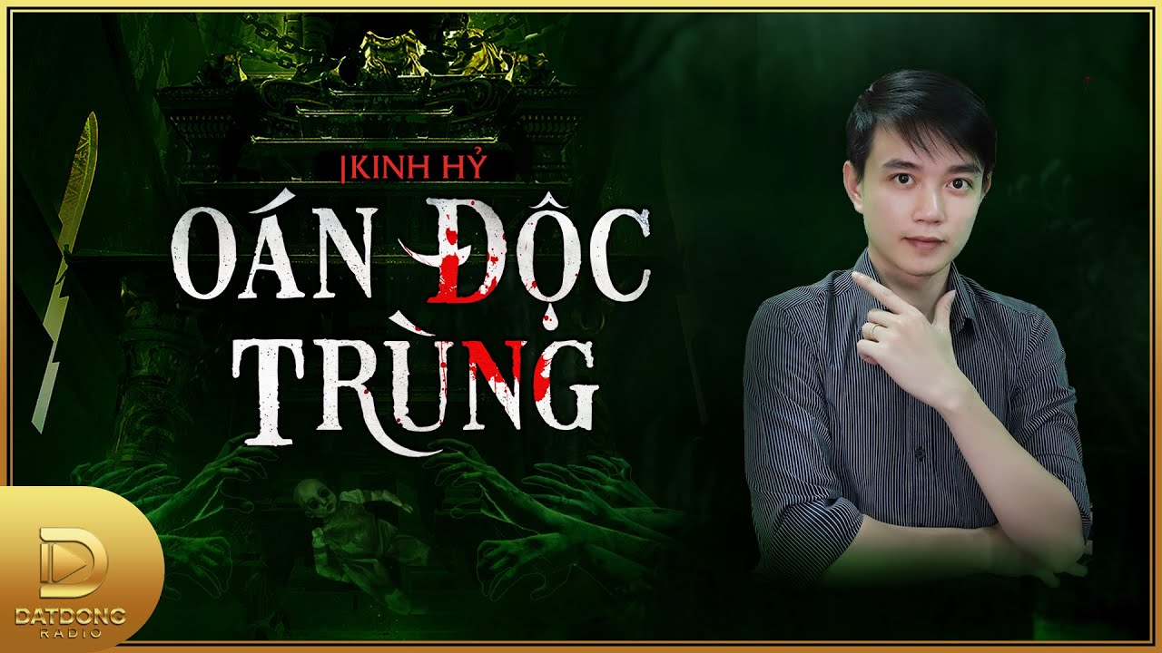 Truyện ma : OÁN ĐỘC TRÙNG | TẬP 1/2 | Cuộc báo thù của đứa trẻ năm xưa