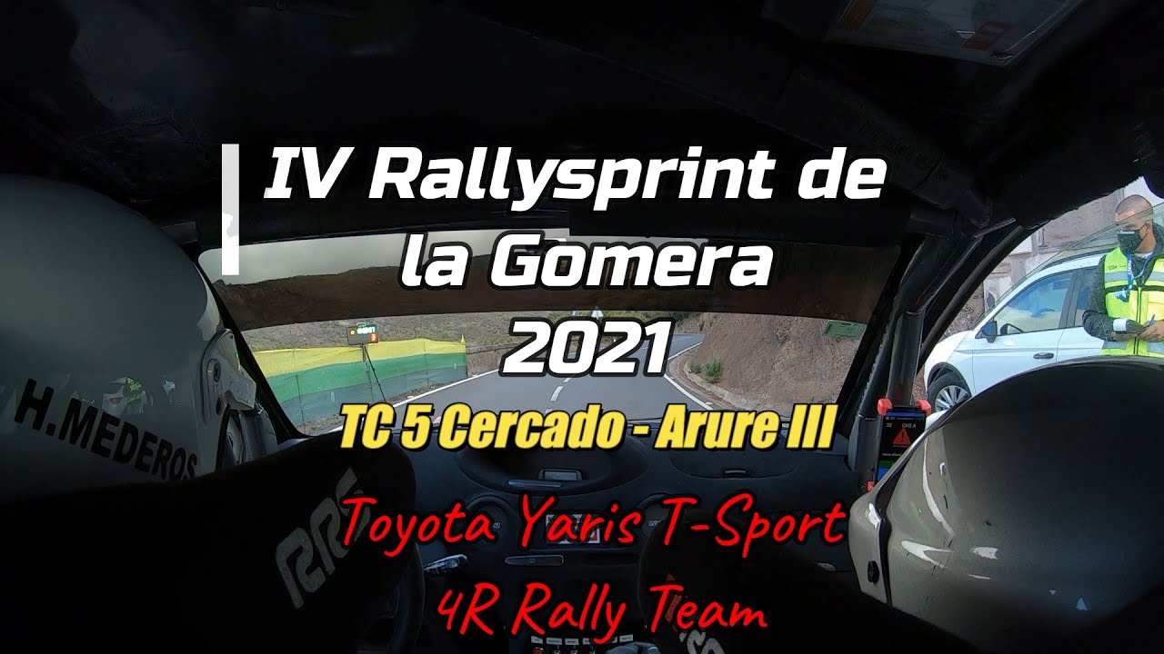 4º Rallysprint de La Gomera 2021- TC 5 Cercado-Arure III Héctor Mederos Miguel Reverón Yaris T-Sport