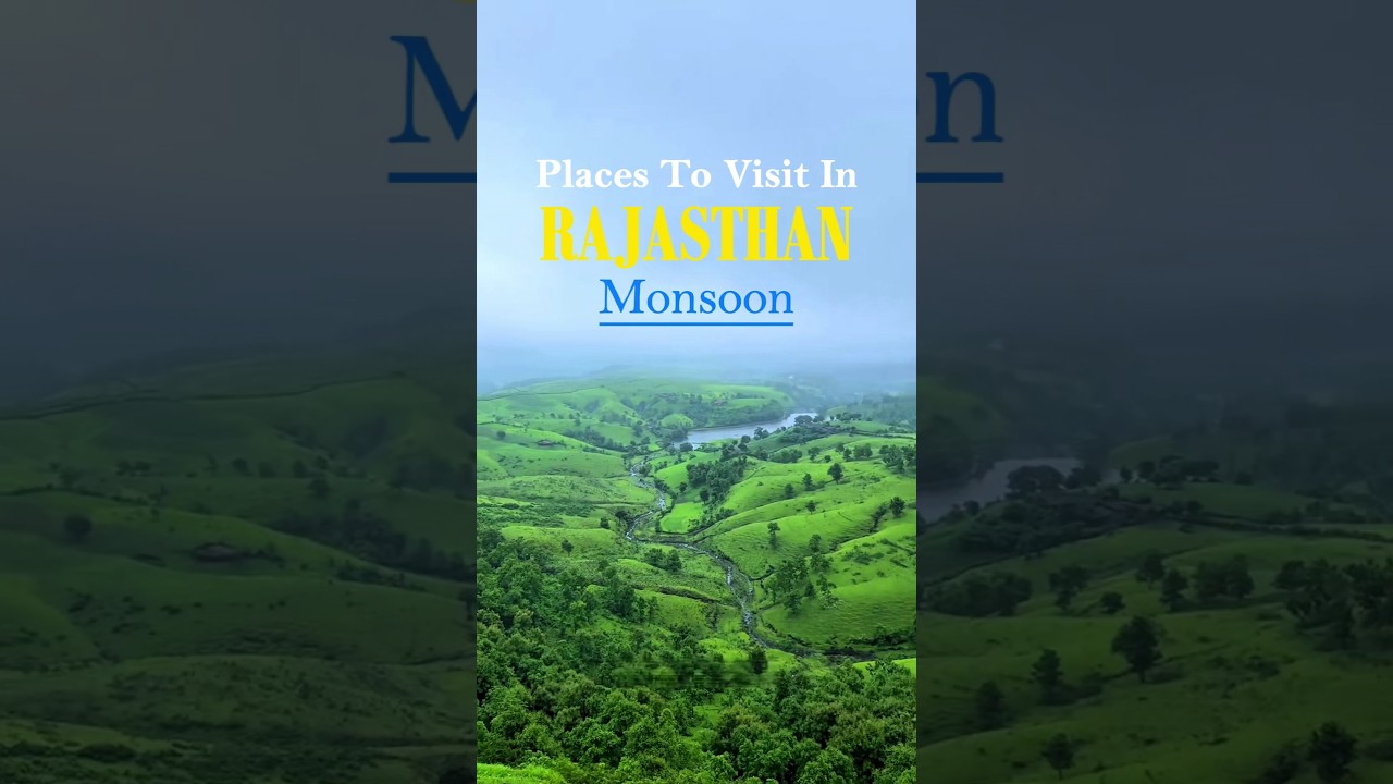 Places to Visit in Rajasthan in Monsoon ⛈️🦚🦢
