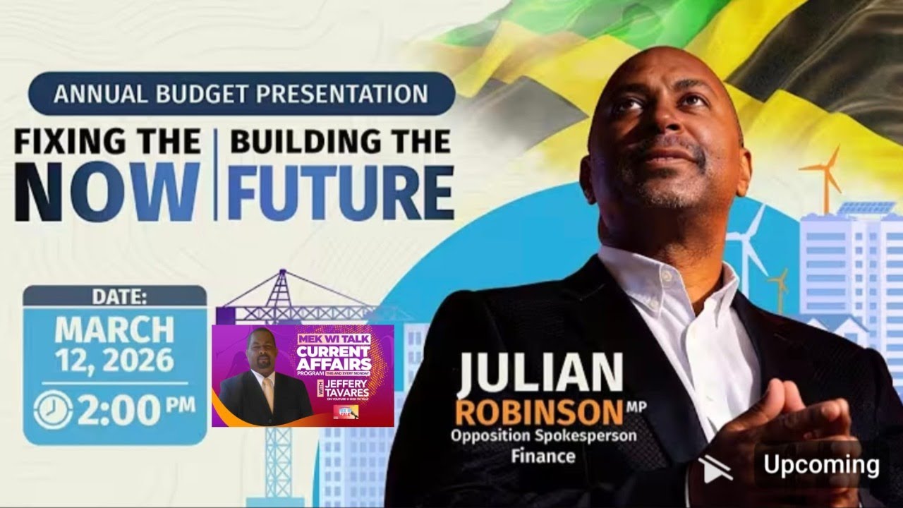 Mek Wi Talk: Julian Robinson Finance Spokesperson /Jamaica's budget standard $1.4 Trillion