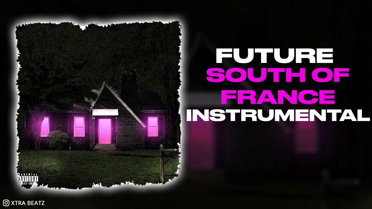 Future - South Of France (INSTRUMENTAL)