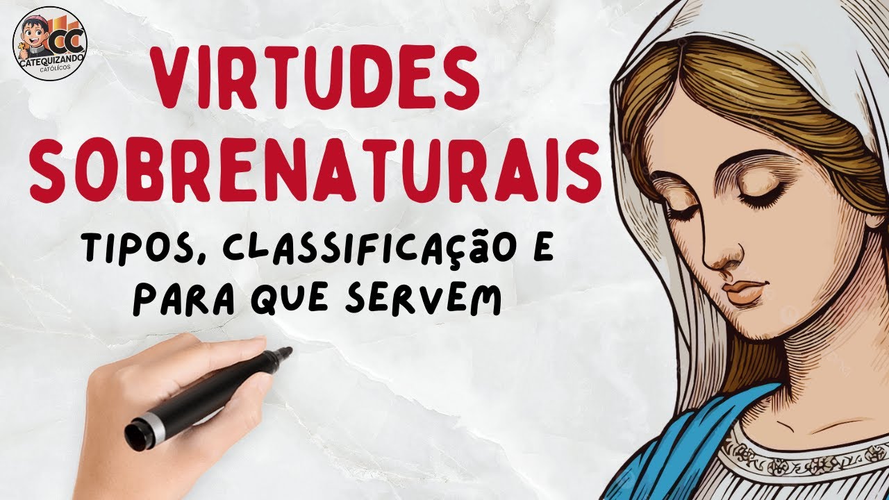 O que São Virtudes Naturais e Sobrenaturais? Entenda as Diferenças!
