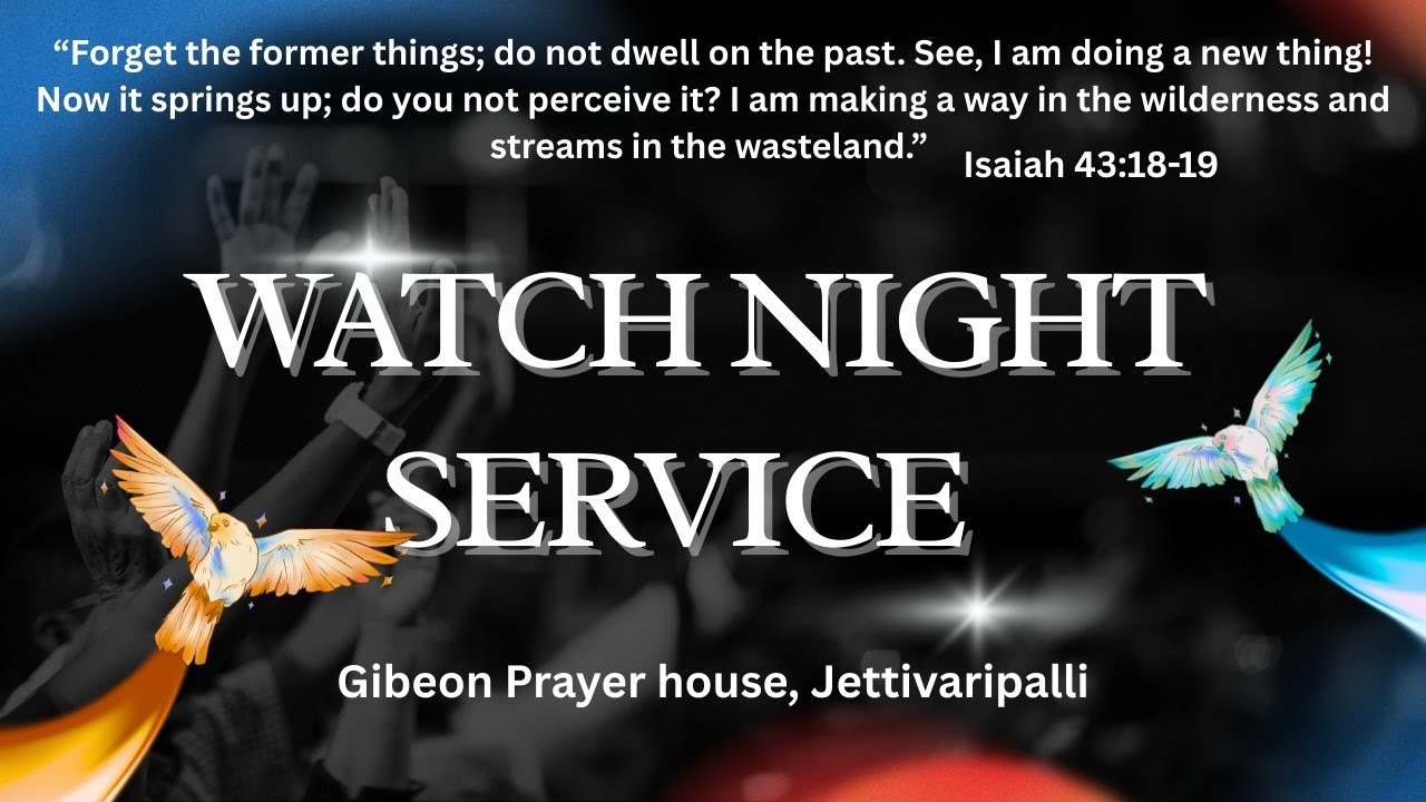 Watch Night Service || worship || 31 Dec 2025 Gibeon Prayerhouse Jettivaripalli