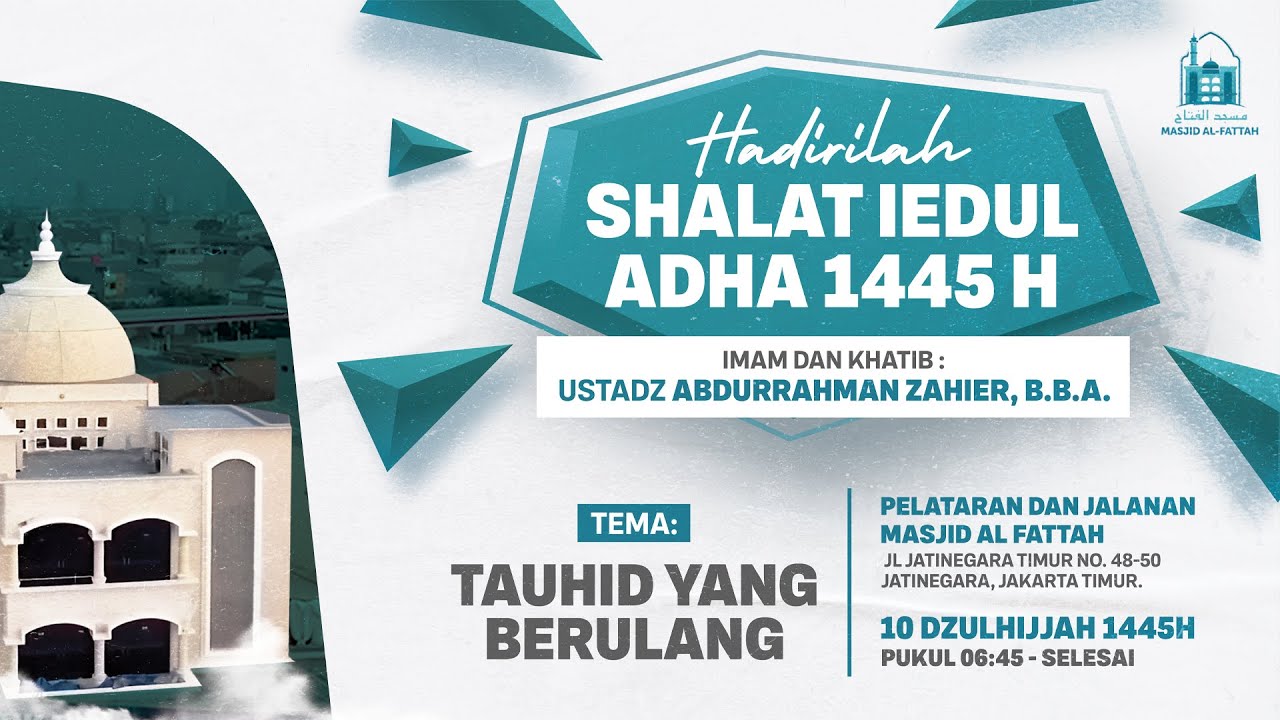 KHUTBAH IEDUL ADHA 1445H | TAUHID YANG BERULANG | USTADZ ABDURRAHMAN ZAHIER, B.B.A.