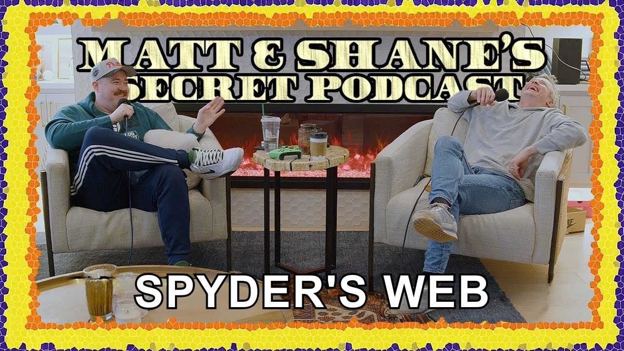 Spyder's Web Paytch | Matt and Shane's Secret Podcast
