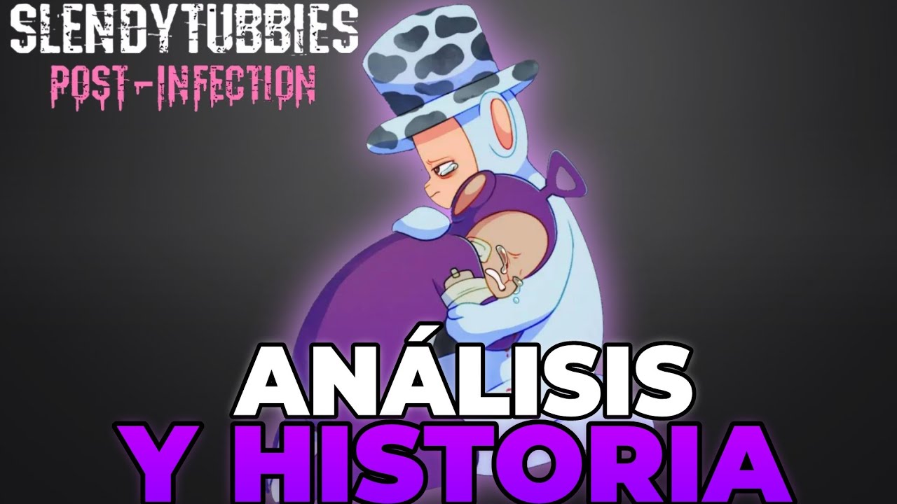 Slendytubbies post-infection analisis y historia (parte 1)