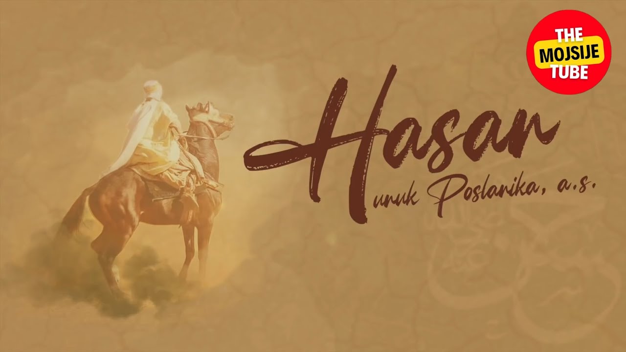 Ko je bio Hasan, r.a. - unuk Poslanika, a.s.?”