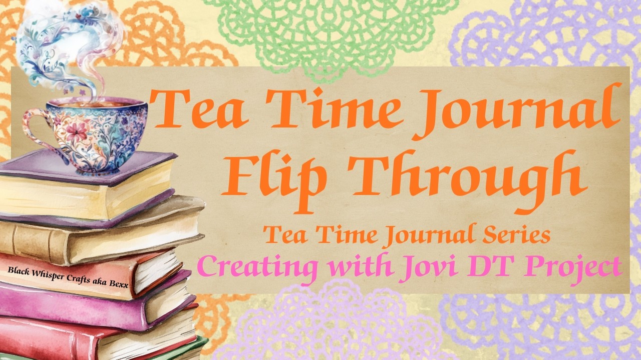 Tea Time Journal Flip Through for my @CreatingwithJovi  Design Team Project