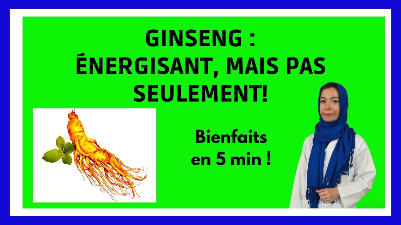 5 BIENFAITS du GINSENG , un véritable BOOSTER pour notre ORGANISME !