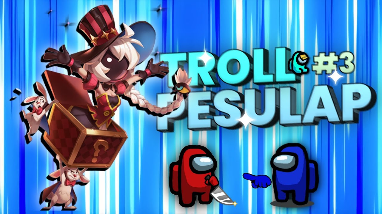 NGETROLL PESULAP #3 - Super Sus