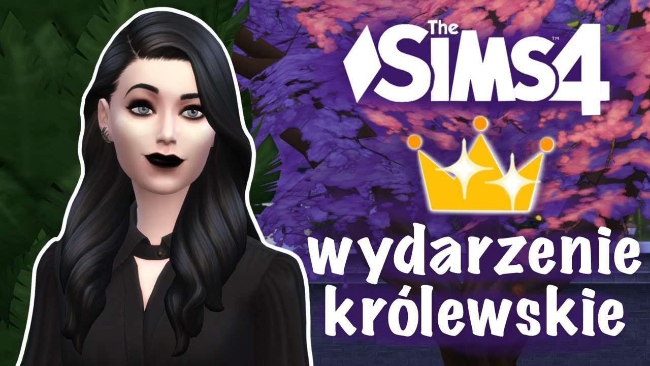 Wydarzenie królewskie z Kosiarą Ćwir #1 I The Sims 4