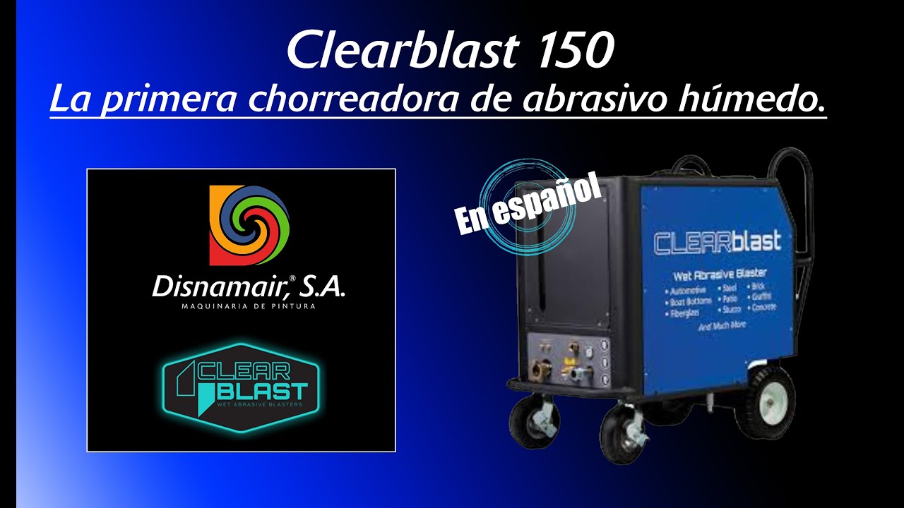 CLEARBLAST 150 Chorreadora de abrasivo h&uacute;medo - V&iacute;deo Presentaci&oacute;n