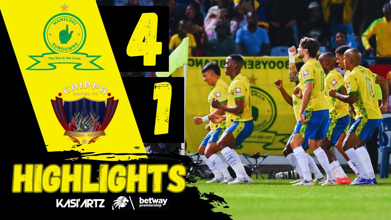 MAMELODI SUNDOWNS vs CHIPPA UNITED ‣ ALL GOALS & HIGHLIGHTS ‣ BETWAY PSL 2025/26