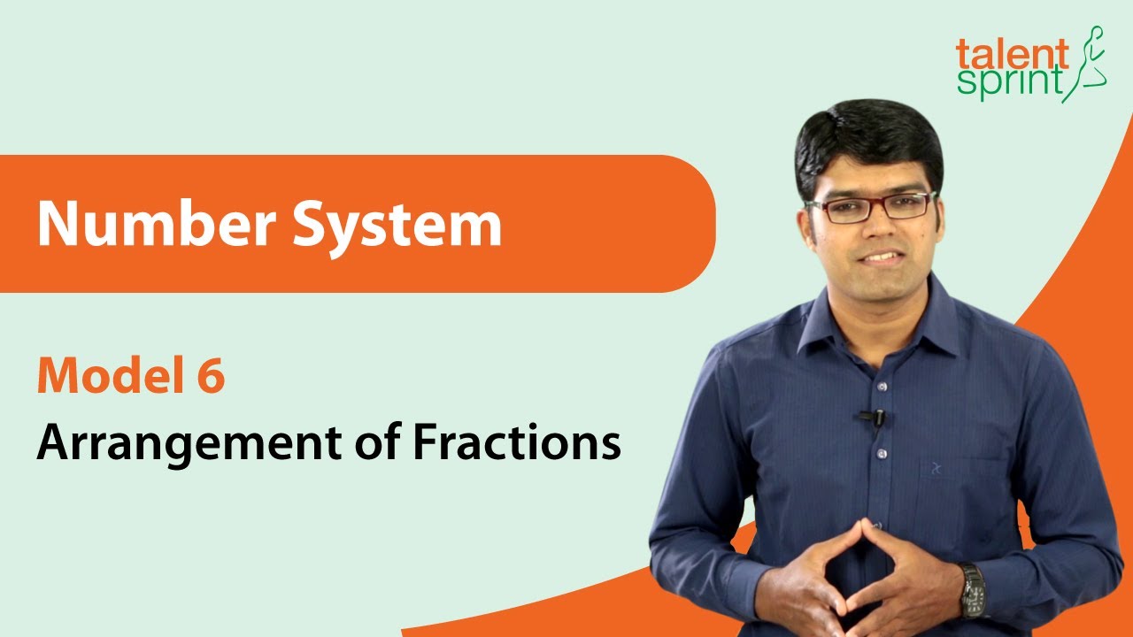 Number System | Model 6 - Arrangement of Fractions|Quantitative Aptitude| TalentSprint Aptitude Prep