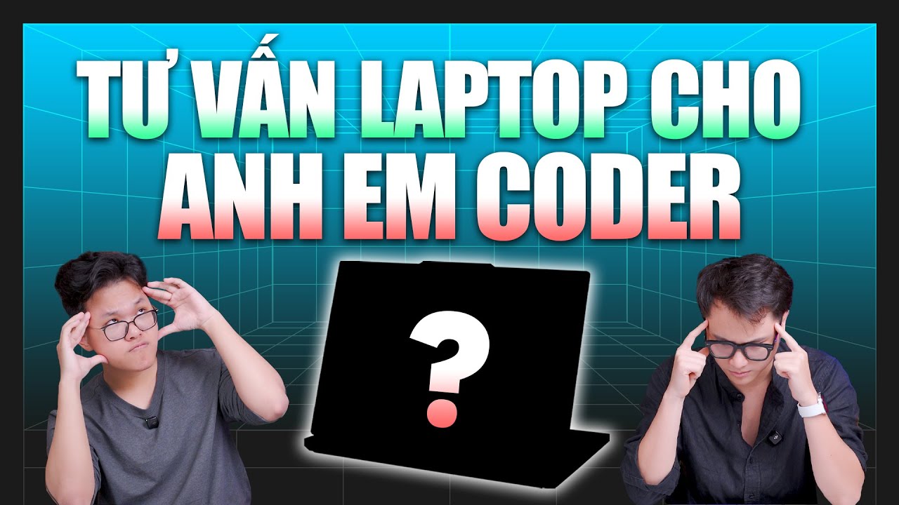 Tư vấn Laptop cho Anh Em CODER , Lập Trình AI tầm giá 15 - 25 Triệu!!! Hỏi & Đáp 194 | LaptopAZ